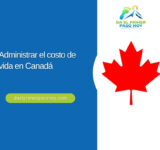 Administrar el costo de vida en Canadá
