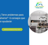 ¿Tiene problemas para ahorrar?  6 consejos que te ayudarán