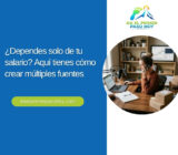 ¿Dependes solo de tu salario? Aquí tienes cómo crear múltiples fuentes de ingresos para impulsar tu flujo de dinero