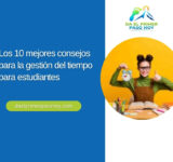Los 10 mejores consejos para la gestión del tiempo para estudiantes
