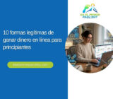 10 formas legítimas de ganar dinero en línea para principiantes