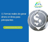 11 formas reales de ganar dinero en línea para principiantes