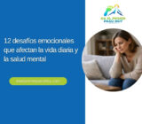 12 desafíos emocionales que afectan la vida diaria y la salud mental
