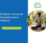 10 Mejores Técnicas de Respiración para la Relajación