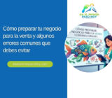 Cómo preparar tu negocio para la venta y algunos errores comunes que debes evitar