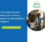 Cómo dejar de sentir lástima por ti mismo y superar los pensamientos negativos